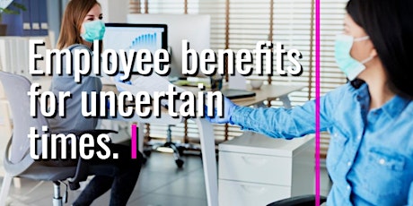 Employee Benefits for Uncertain Times primary image