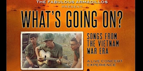 The Fabulous Armadillos Present: What's Going On? Songs of the Vietnam era. primary image