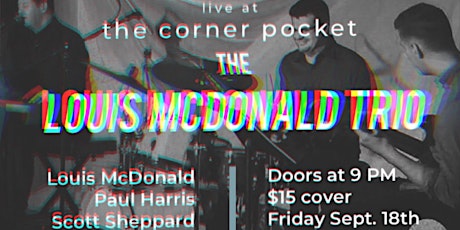 The Louis McDonald Trio live @ The Corner Pocket primary image