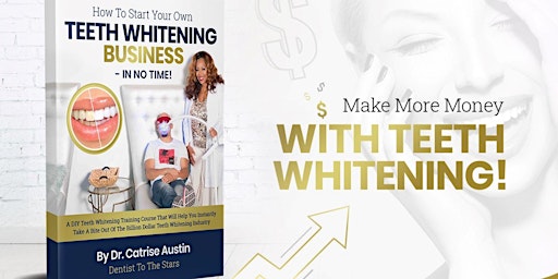 Imagen principal de FREE WEBINAR: Make Extra $ With a Teeth Whitening Biz-Learn From a Dentist!