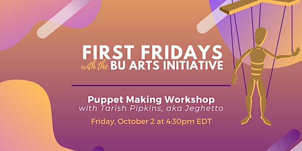 First Fridays: Puppet Making Workshop