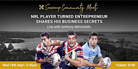 NRL Player Turned Entrepreneur | Anthony Minichiello & Servcorp present