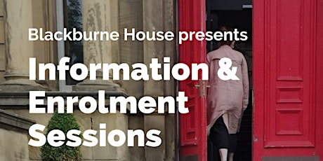 Information & Enrolment sessions @ Blackburne House primary image