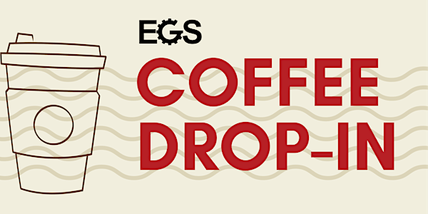 EGS Virtual Coffee drop-ins