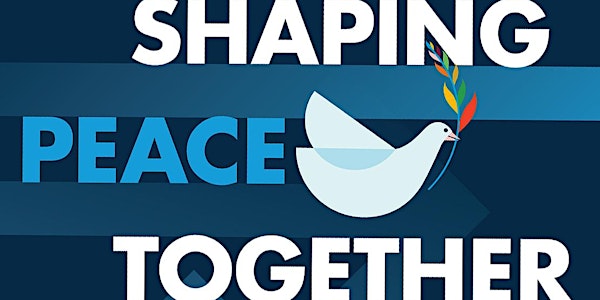 International Day of Peace Boston 2020 - Shaping Peace Together
