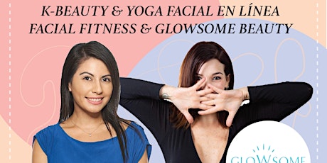 Imagen principal de K-Beauty & Yoga Facial Masterclass (Spanish Version)