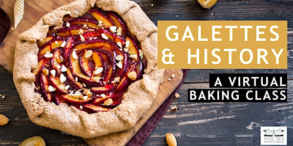 Galettes & History | A Virtual Baking Class
