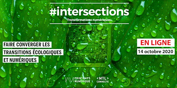 #intersections VOL.12 : Transitions écologiques et numériques