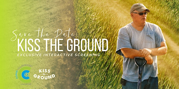 Kiss the Ground Exclusive Interactive Screening & Discussion