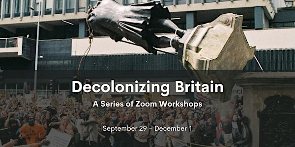 Decolonizing Britain: A series of Zoom workshops