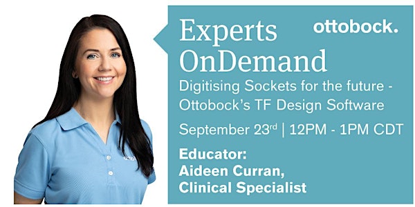 Experts OnDemand:Digitising Sockets for the future - Ottobock's TF Design