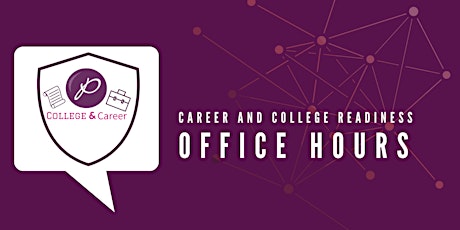Career and College Readiness Office Hours tickets