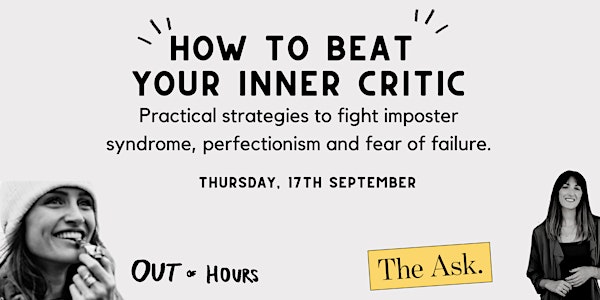 How to beat your inner critic, imposter syndrome and perfectionism.