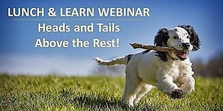 Lunch and Learn Webinar - Heads and Tails Above the Rest! primary image