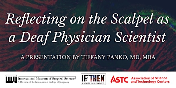 Reflecting on the Scalpel as a Deaf Physician Scientist with Tiffany Panko