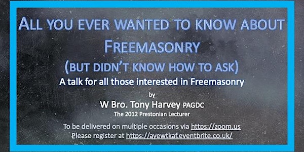 Masonic talk, "All you ever wanted to know about Freemasonry"