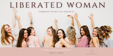 Liberated Woman ~ 6 Week Online Journey primary image