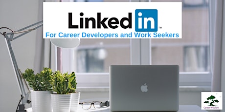 Online Workshop: LinkedIn - for Career Developers and Work Seekers primary image