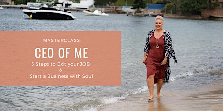 CEO of Me -  Exit your Job & Start a Business that Ignites your Soul primary image