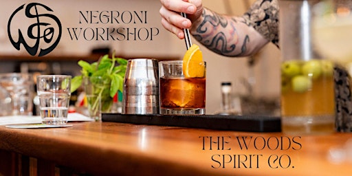 Image principale de Negroni Workshop @ The Woods