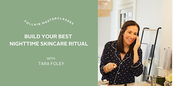 Build Your Best Evening Skincare Routine