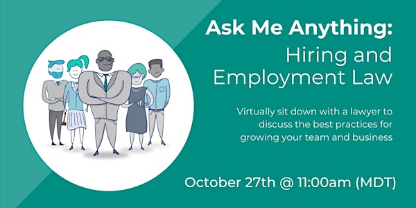 Ask Me Anything: Hiring and Employment Law