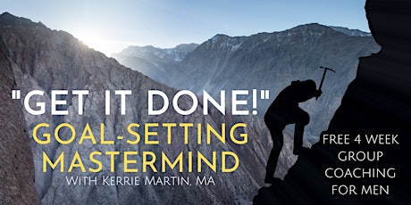 Get It Done! Goal-Setting Mastermind for Men primary image
