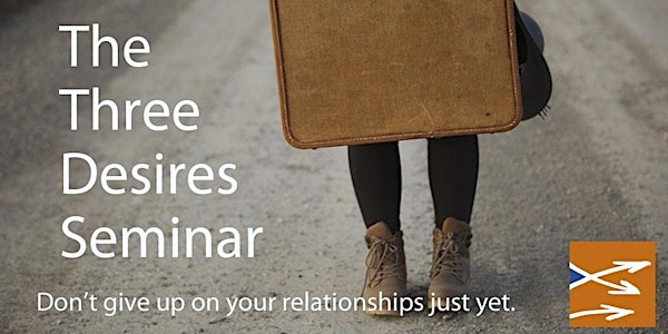 The THREE DESIRES Marriage, Parenting, and Relationships Seminar (WEBINAR)