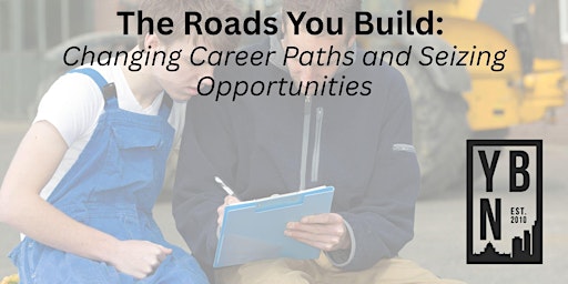 Imagen principal de The Roads You Build: Changing Career Paths and Seizing Opportunities