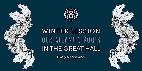 The Alverton Winter Session: Our Atlantic Roots
