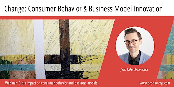 Change: Consumer Behavior & Business Model Innovation