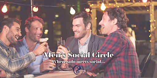 Image principale de Men's Social Circle | Make New Friends Event