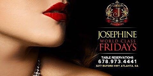 World Class Friday @ Josephine Lounge - Atlanta GA
