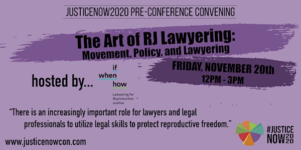 "The Art of RJ Lawyering"- Pre-Conference Convening @ JusticeNOW2020