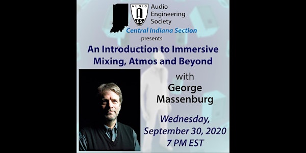 Introduction to Immersive Mixing, Atmos and Beyond with George Massenburg
