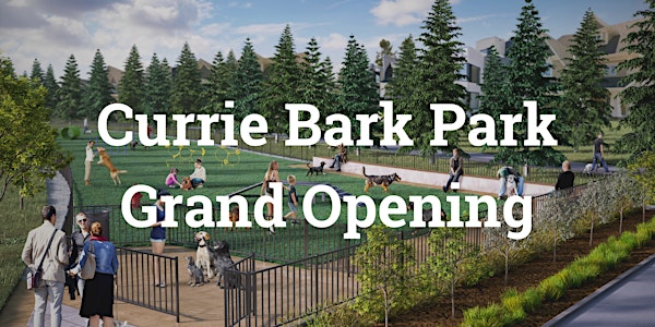 Currie Bark Park Grand Opening