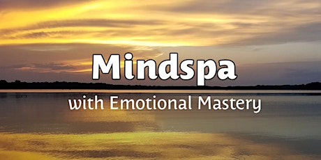 Mindspa with Emotional Mastery primary image