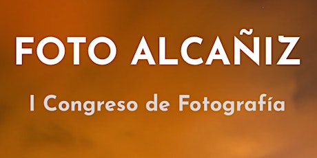 Foto Alcañiz. I Congreso de Fotografía