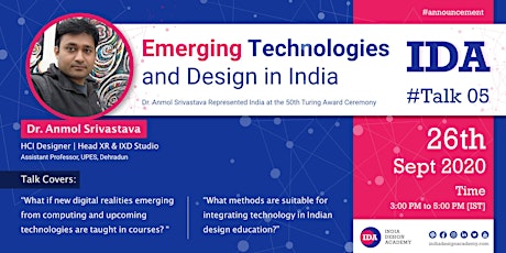 IDA #Talk 05 | Emerging Technologies & Design in India by Dr. Anmol primary image
