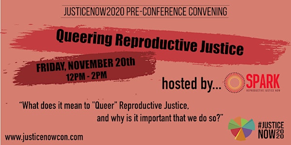 "Queering RJ" - Pre-Conference Convening Hosted by SPARK @ JusticeNOW2020