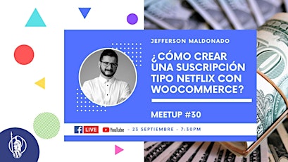 Imagen principal de Meetup #30: ¿Cómo crear una suscripción tipo Netflix con WooCommerce?