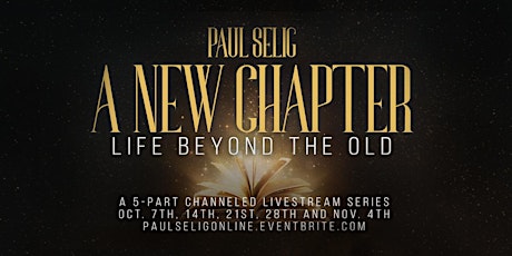 Imagem principal do evento A New Chapter: Life Beyond the Old - A Livestream Series with Paul Selig
