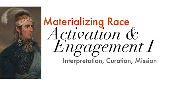 Materializing Race: Activation & Engagement I