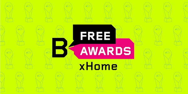 7th Annual B Free Awards x Home