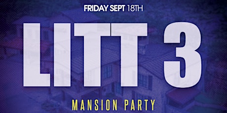 HIP "LITT"  3 MANSION PARTY primary image