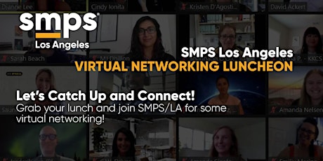 SMPS LA - Virtual Networking Luncheon primary image