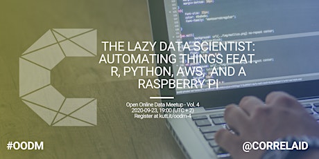 The lazy data scientist: Automating things feat. R, Python, AWS,  and a Pi