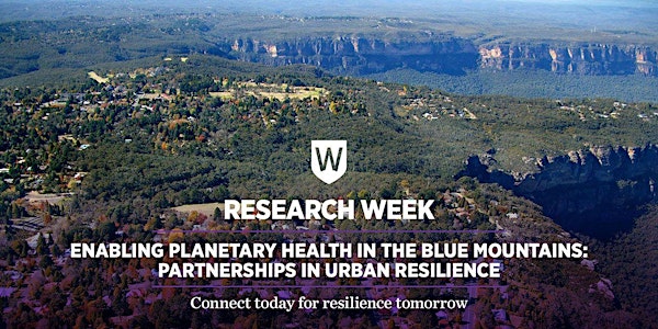 Enabling Planetary Health in the Blue Mountains: Urban Resilience
