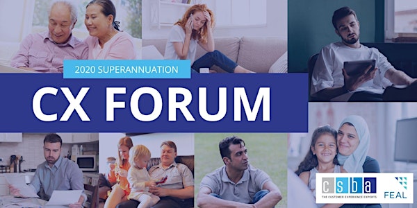 CSBA & FEAL Superannuation CX Forum