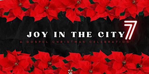 Image principale de Joy In The City 7, A Gospel Christmas Celebration